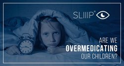 ARE WE OVERMEDICATING OUR CHILDREN?