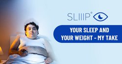 Your Sleep, Your Weight Gain – My Take