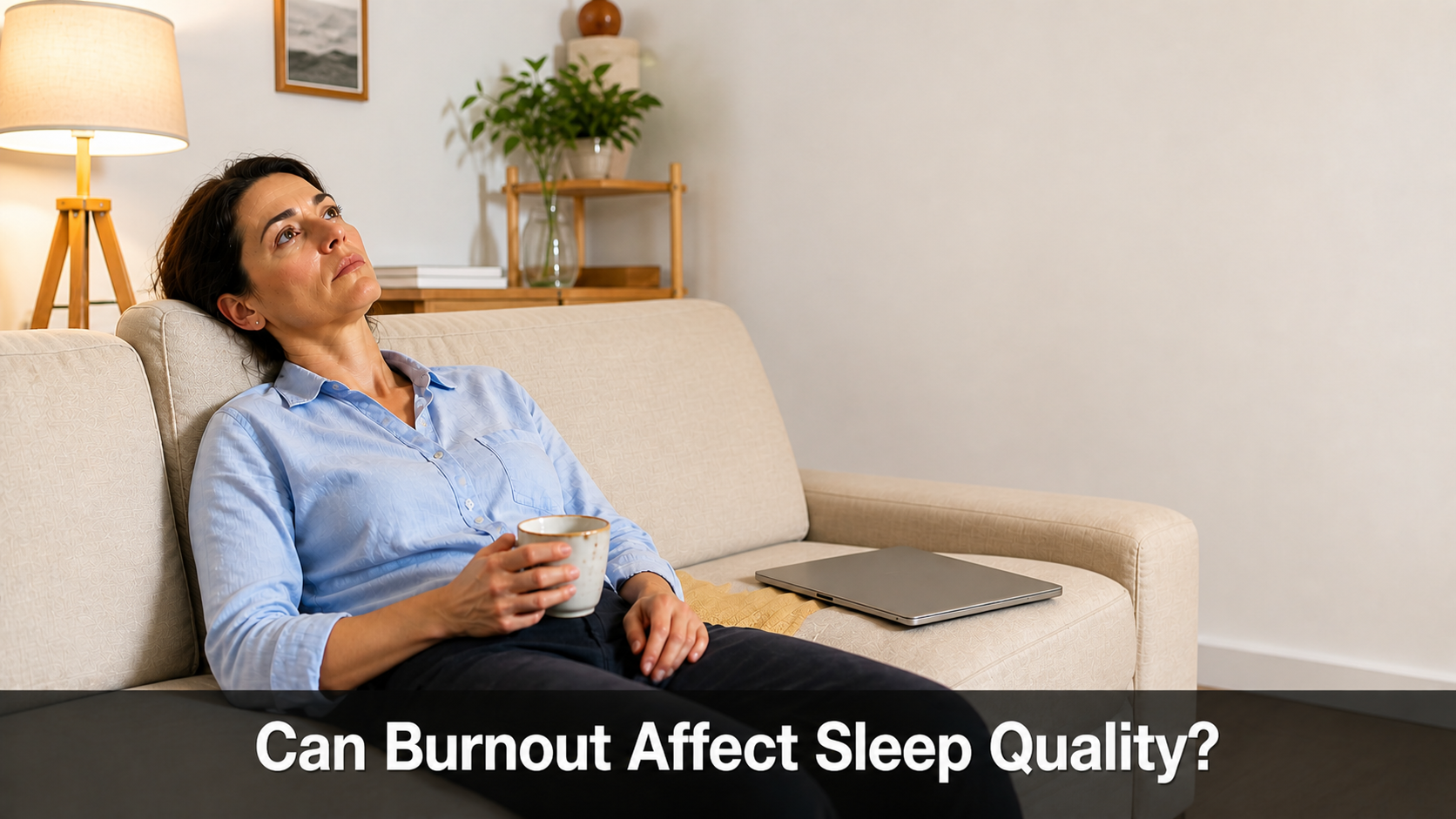 Can Burnout Affect Sleep Quality? How Chronic Stress Wrecks Your Rest