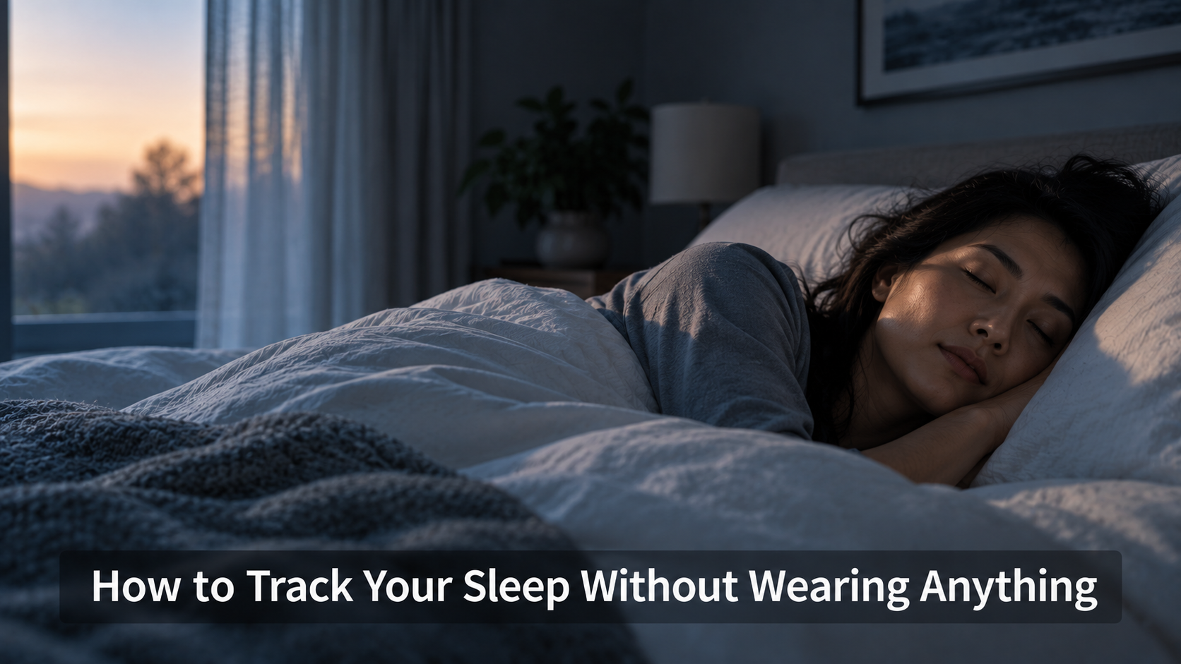 How to Track Your Sleep Without Wearing Anything
