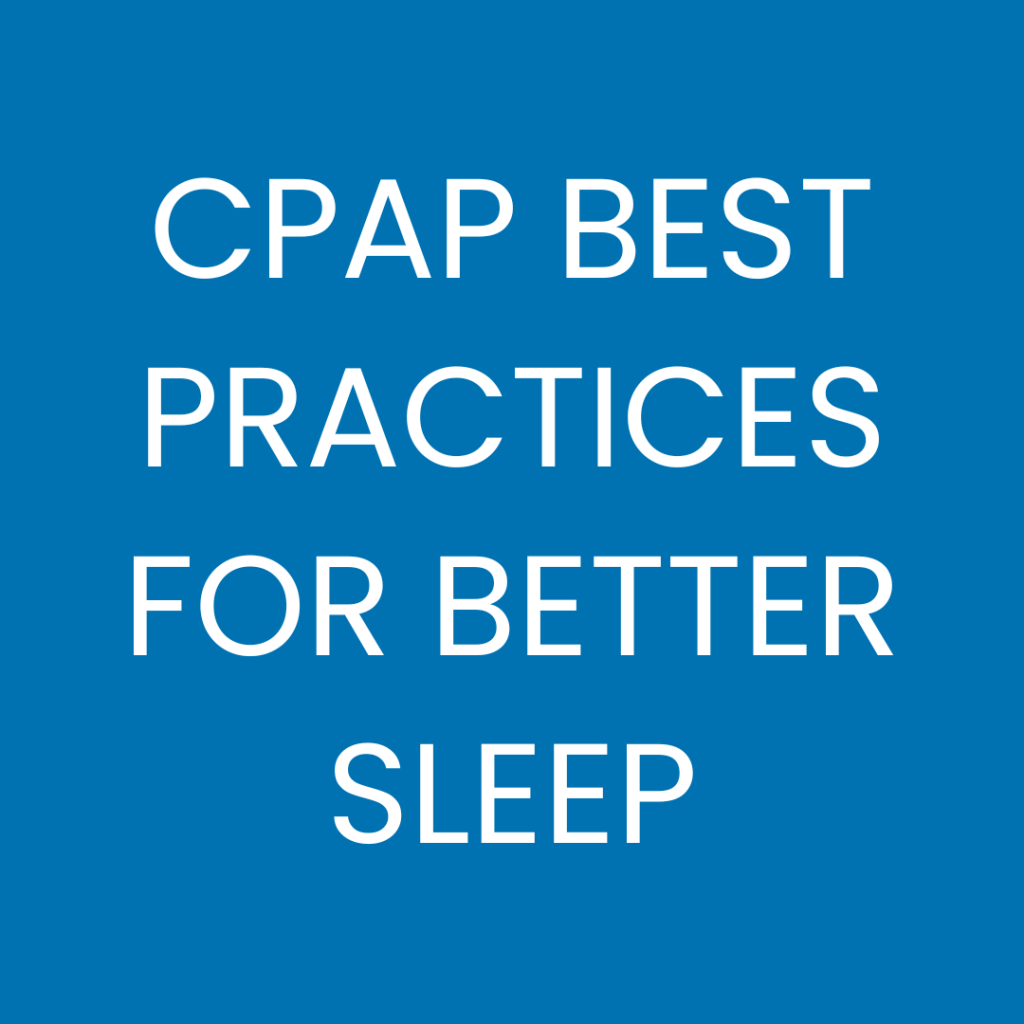 CPAP Best Practices